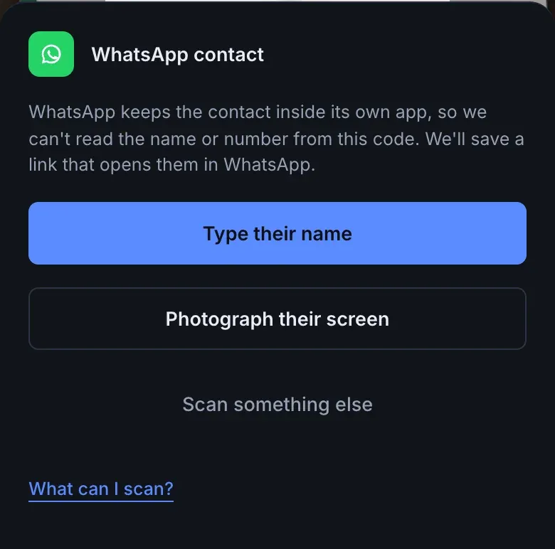 The confirm sheet after scanning a WhatsApp contact code: WhatsApp contact, the explanation that only WhatsApp can read it, and the Type their name and Photograph their screen buttons.