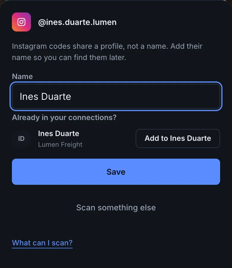 The confirm sheet after scanning an Instagram code with Ines Duarte typed as the name, and below it Already in your connections? suggesting Ines Duarte of Lumen Freight with an Add to Ines Duarte button.